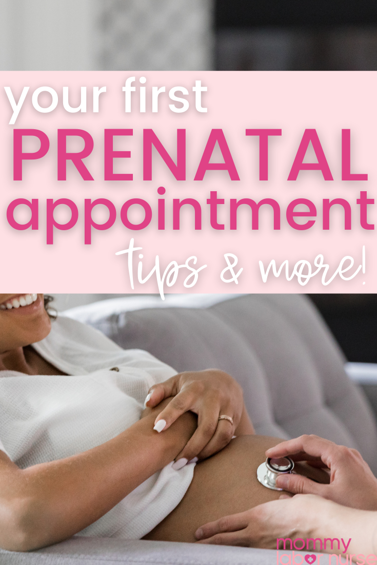 How To Make The Most Of Your First Prenatal Appointment | Mommy Labor Nurse