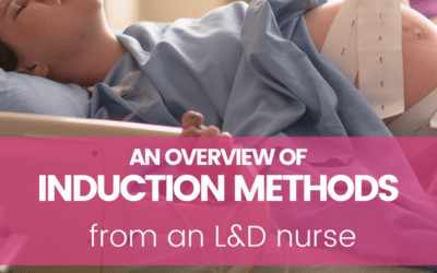 An Overview of Induction Methods by an L&D Nurse