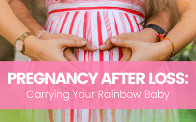 Pregnancy After Loss: Carrying Your Rainbow Baby